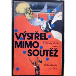 Zeiske Wolfgang - Výstřel mimo soutěž