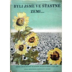 Byli jsme ve šťastné zemi...