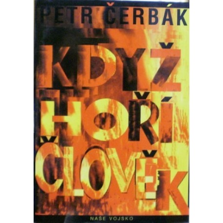 Čerbák Petr - Když hoří člověk