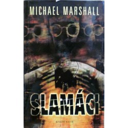 Marshall Michael - Slamáci