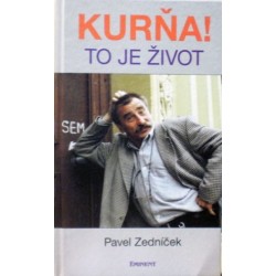 Zedníček Pavel - Kurňa! To je život