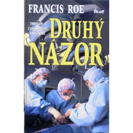 Roe Francis - Druhý názor