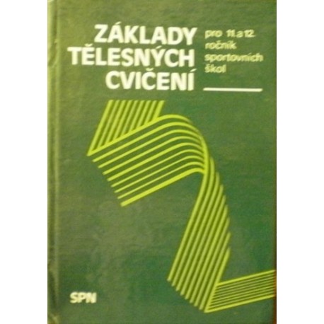 Nádvorník Zdeněk a kolektiv - Základy tělesných cvičení