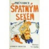 Moncur Andrew - Průvodcem špatným sexem aneb jak to nedělat