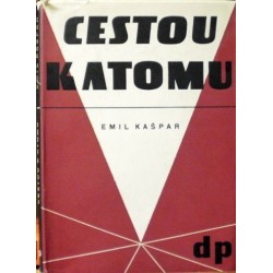 Kašpar Emil - Cestou k atomu