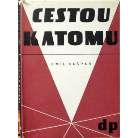 Kašpar Emil - Cestou k atomu