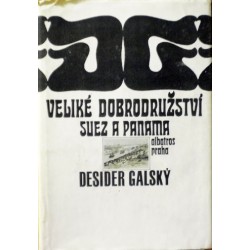 Galský Desider - Veliké dobrodružství - Suez a Panama