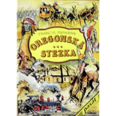 Parkman Francis - Oregonská stezka