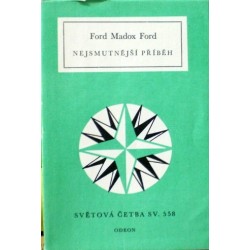 Ford Madox Ford - Nejsmutnější příběh