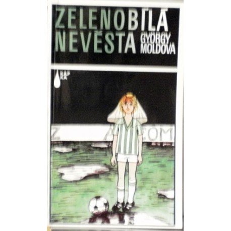 Moldova György - Zelenobílá nevěsta