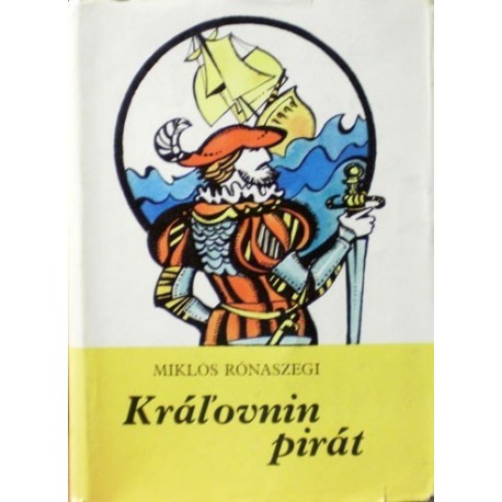 Rónaszegi Miklós - Královnin pirát