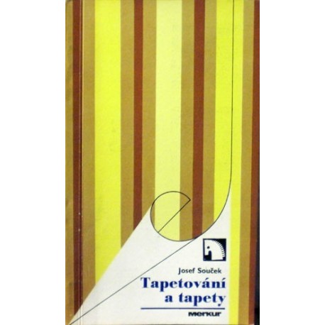 Souček Josef - Tapetování a tapety