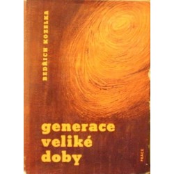 Kozelka Bedřich - Generace veliké doby