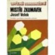 Velek Josef - Mistři zkumavek
