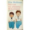 Hofman Ota - Návrat na planetu Mikymauz