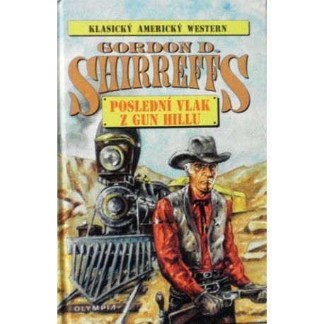 Shirreffs Gordon D. - Poslední vlak z Gun Hillu