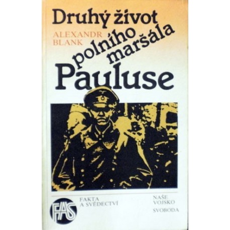 Blank Alexandr - Druhý život polního maršála Pauluse