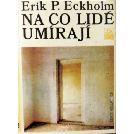 Eckholm Erik P. - Na co lidé umírají