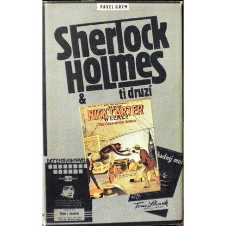 Grym Pavel - Sherlock Holmes a ti druzí