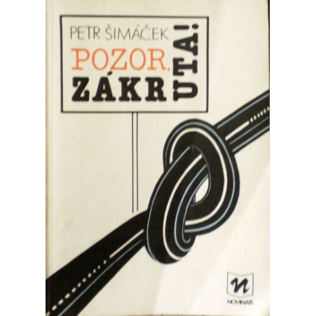 Šimáček Petr - Pozor, zákruta!