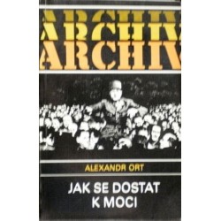 Ort Alexandr - Jak se dostat k moci
