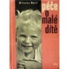 Mečíř Miloslav - Péče o malé dítě