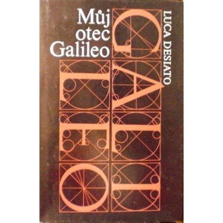 Desiato Luca - Můj otec Galileo