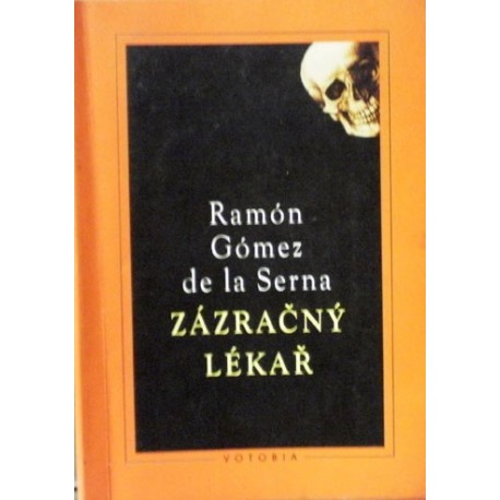 Serna Ramón Gómez de la - Zázračný lékař