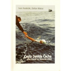Hudeček Ivan, Makai Zoltán - Cesta Davida Čecha přes Kanál La Manche 2004