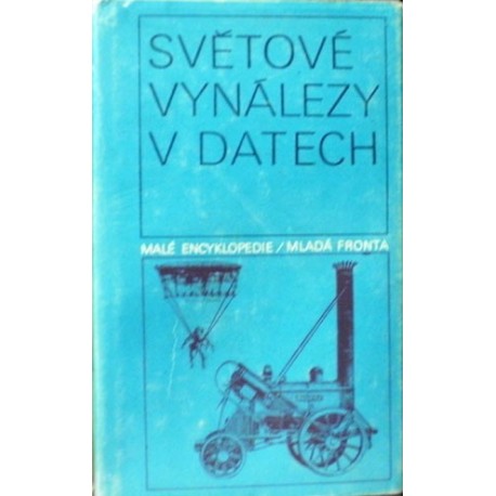 Jílek František, Kuba Josef, Jílková Jaroslava - Světové vynálezy v datech