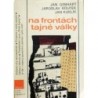 Gebhart Jan, Koutek Jaroslav, Kuklík Jan - Na frontách tajné války