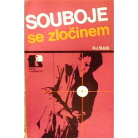 Šulig R. J. - Souboje se zločinem