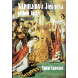 Aronson Theo - Napoleon a Josefína příběh lásky