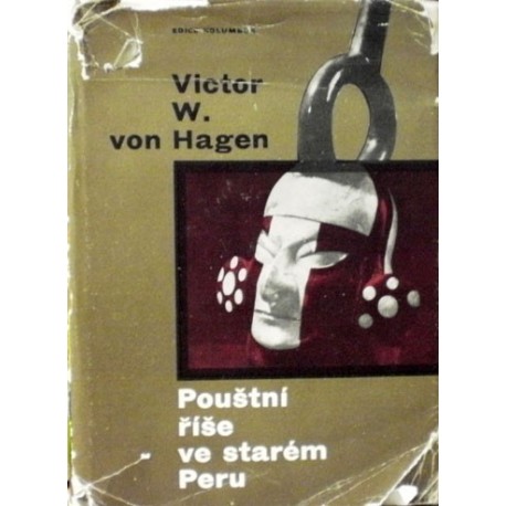 Hagen Victor W. von - Pouštní říše ve starém Peru