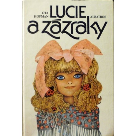Hofman Ota - Lucie a zázraky