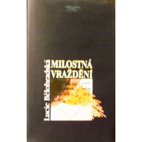 Bělohradská Lucie - Milostná vraždění