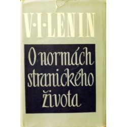 Lenin V. I. - O normách stranického života