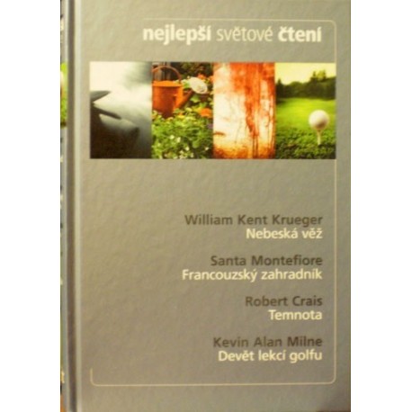 Krueger W. K., Montefiore S., Crais R., Milne K.A. - Nebeská věž, Francouzský zahradník, Temnota, ..