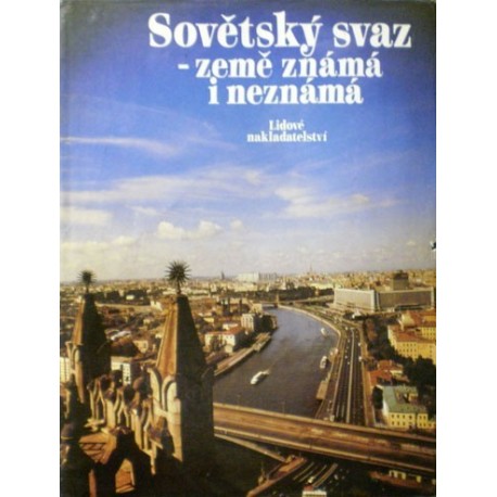 - Sovětský svaz - země známá i neznámá