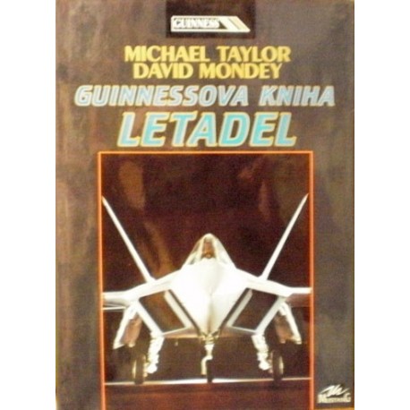 Taylor Michael, Mondey David - Guinnessova kniha letadel