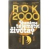 Dvořák Josef, Dvořák Ivan, Liebl Vlastimil - Rok 2000 - Poznáme tajemství života?