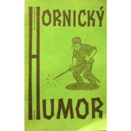 Daněk Milan - Hornický humor