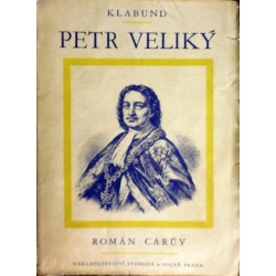 Klabund - Petr Veliký - Carův román