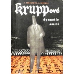 Tarantová L., Tučková A. - Kruppové, dynastie smrti