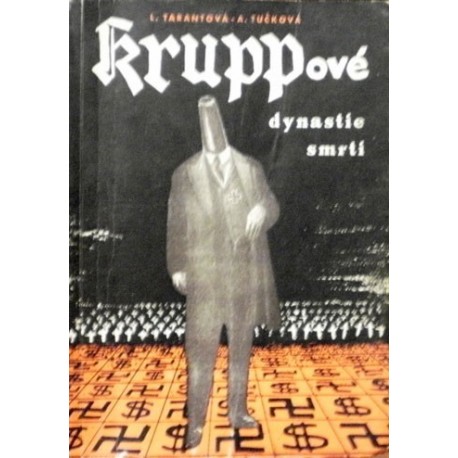 Tarantová L., Tučková A. - Kruppové, dynastie smrti