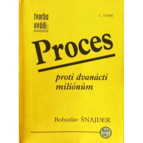 Šnajder Bohuslav - Proces proti dvanácti milionům