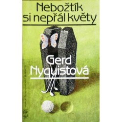 Nyquistová Gerd - Nebožtík si nepřál květy