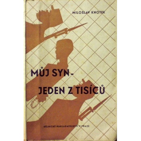Knotek Miloslav - Můj syn - jeden z tisíců