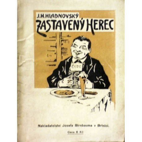 Hladnovský J. H. - Zastavený herec a jiné klepy o lidech slavných ...