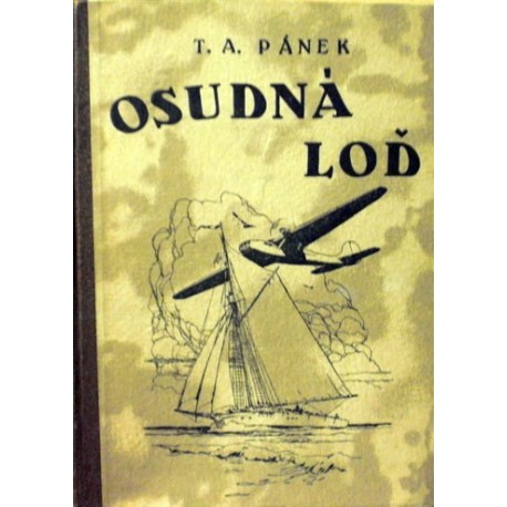 Pánek T. A. - Osudná loď
